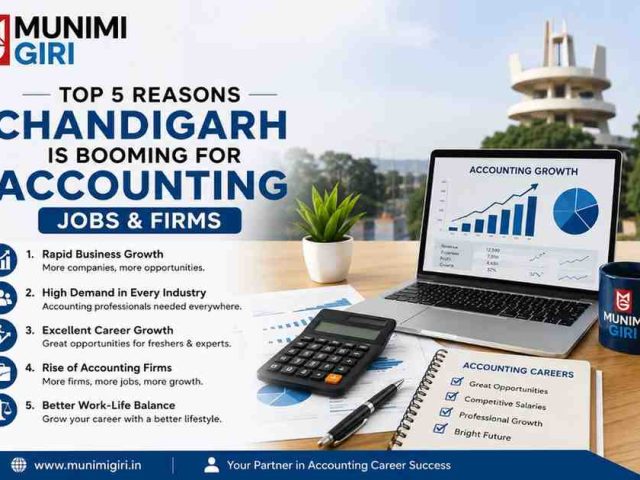 Top 5 Reasons Chandigarh Is Booming for Accounting Jobs & Firms